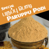 Paruppu Podi - 250gms - $5.99 Only